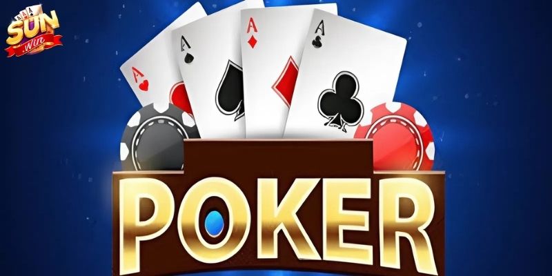 Luật chơi game Poker Sunwin